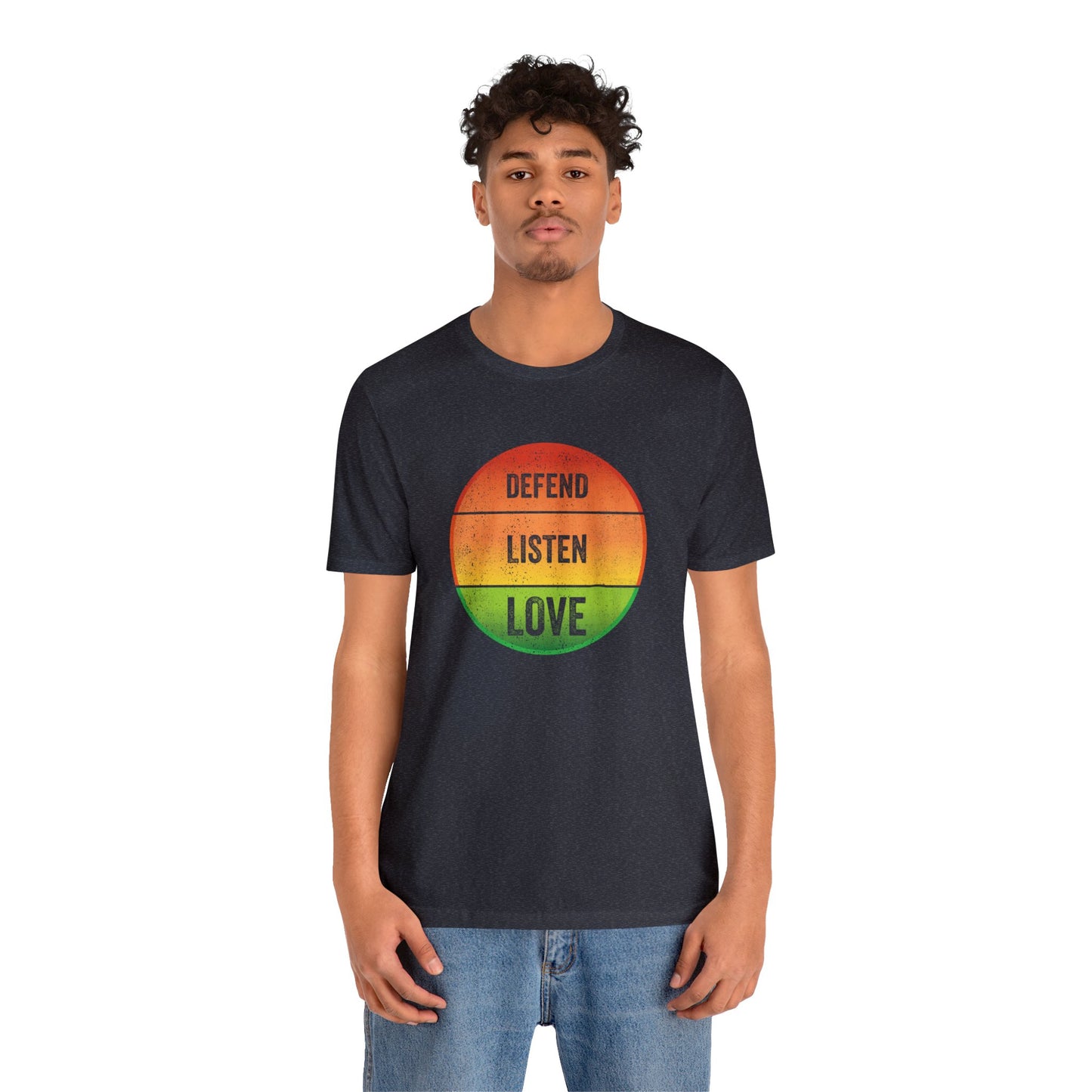 Defend, Listen, Love - Idea - Quote- Message - Vintage T-Shirt - Unisex Short Sleeve Tee