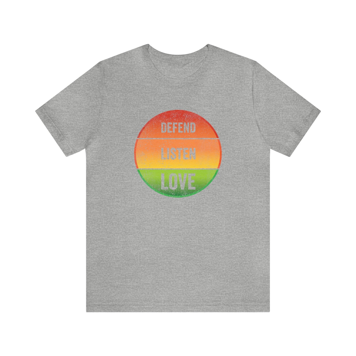 Defend, Listen, Love - Idea - Quote- Message - Vintage T-Shirt - Unisex Short Sleeve Tee