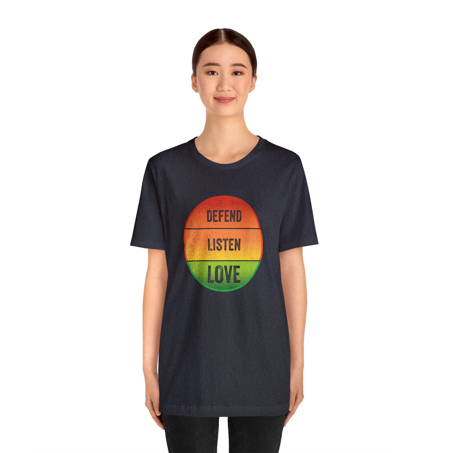 Defend, Listen, Love - Idea - Quote- Message - Vintage T-Shirt - Unisex Short Sleeve Tee