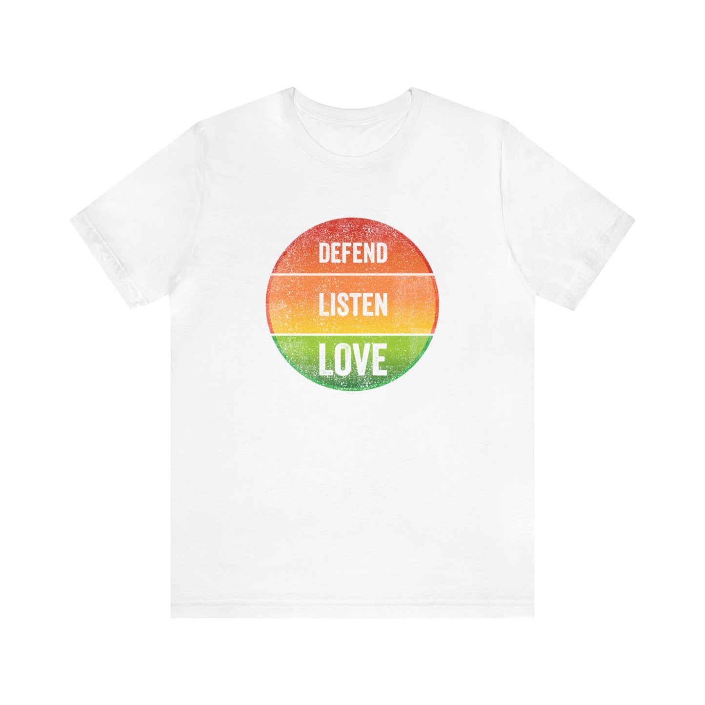 Defend, Listen, Love - Idea - Quote- Message - Vintage T-Shirt - Unisex Short Sleeve Tee